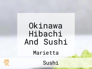 Okinawa Hibachi And Sushi