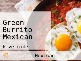 Green Burrito Mexican