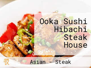 Ooka Sushi Hibachi Steak House