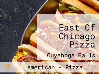 East Of Chicago Pizza