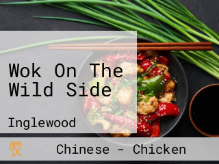 Wok On The Wild Side