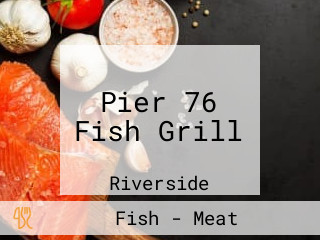 Pier 76 Fish Grill