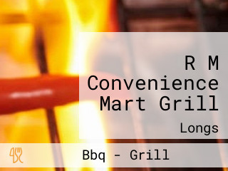 R M Convenience Mart Grill