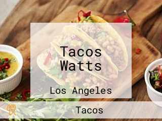 Tacos Watts