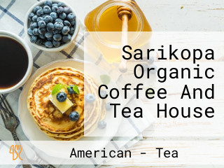 Sarikopa Organic Coffee And Tea House