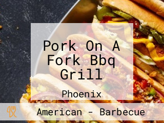 Pork On A Fork Bbq Grill