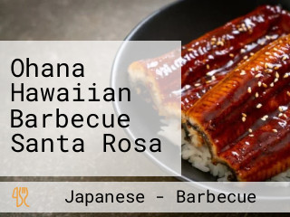 Ohana Hawaiian Barbecue Santa Rosa