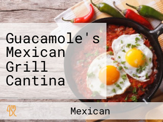 Guacamole's Mexican Grill Cantina