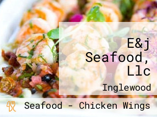 E&j Seafood, Llc