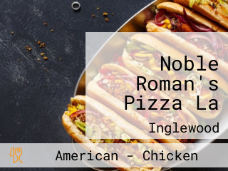 Noble Roman's Pizza La