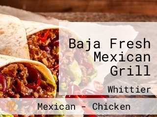 Baja Fresh Mexican Grill