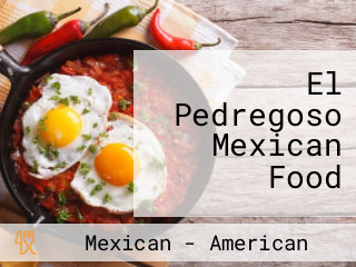 El Pedregoso Mexican Food