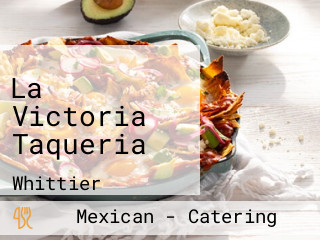 La Victoria Taqueria