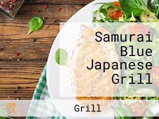 Samurai Blue Japanese Grill