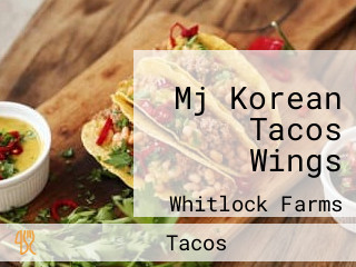 Mj Korean Tacos Wings