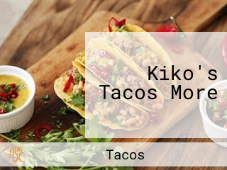 Kiko's Tacos More