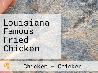 Louisiana Famous Fried Chicken