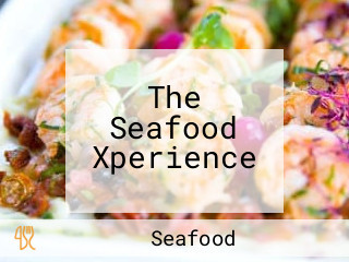 The Seafood Xperience