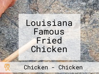 Louisiana Famous Fried Chicken