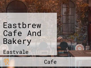 Eastbrew Cafe And Bakery