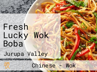 Fresh Lucky Wok Boba