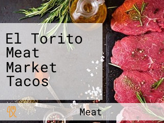 El Torito Meat Market Tacos