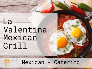 La Valentina Mexican Grill