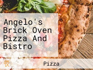 Angelo's Brick Oven Pizza And Bistro