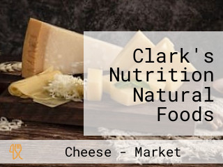 Clark's Nutrition Natural Foods Market Riverside