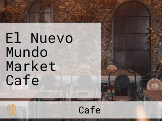 El Nuevo Mundo Market Cafe