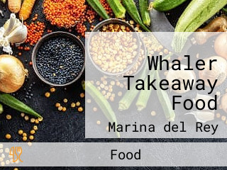 Whaler Takeaway Food