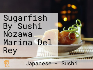 Sugarfish By Sushi Nozawa Marina Del Rey