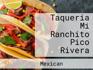 Taqueria Mi Ranchito Pico Rivera