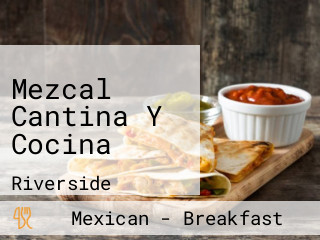 Mezcal Cantina Y Cocina