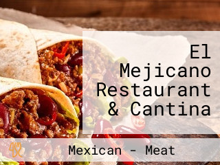 El Mejicano Restaurant & Cantina