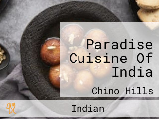 Paradise Cuisine Of India