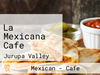 La Mexicana Cafe