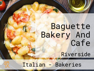 Baguette Bakery And Cafe