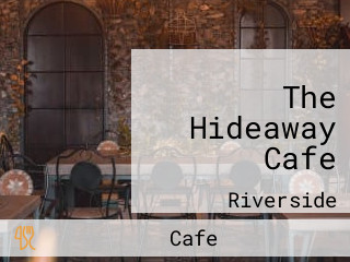 The Hideaway Cafe