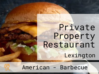 Private Property Restaurant