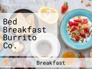 Bed Breakfast Burrito Co.