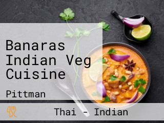 Banaras Indian Veg Cuisine