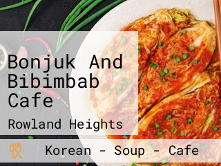 Bonjuk And Bibimbab Cafe