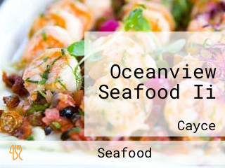 Oceanview Seafood Ii