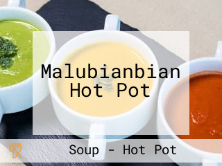 Malubianbian Hot Pot