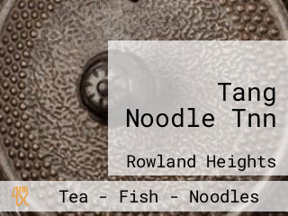 Tang Noodle Tnn