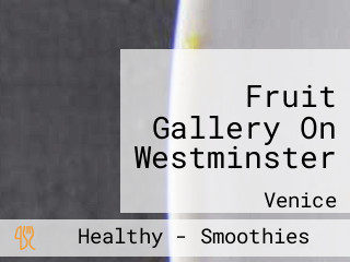 Fruit Gallery On Westminster