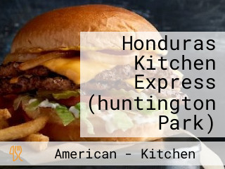 Honduras Kitchen Express (huntington Park)