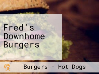 Fred's Downhome Burgers