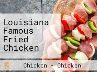 Louisiana Famous Fried Chicken